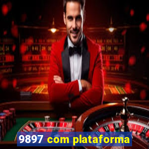 9897 com plataforma